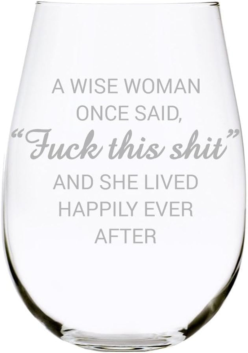 c-m-personal-gifts-a-wise-woman-once-said-f-ck-this-sh-t-stemless-wine-glass-1-piece-17-ounces-gag-gifts-for-women-funny-christmas-gift-amazing-laser-engraved-tumbler-for-ladies-made-in-usa