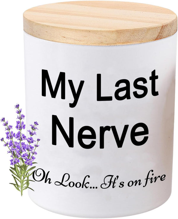 Funny Gifts for Women My Last Nerve Lavender Scented Soy Candle1