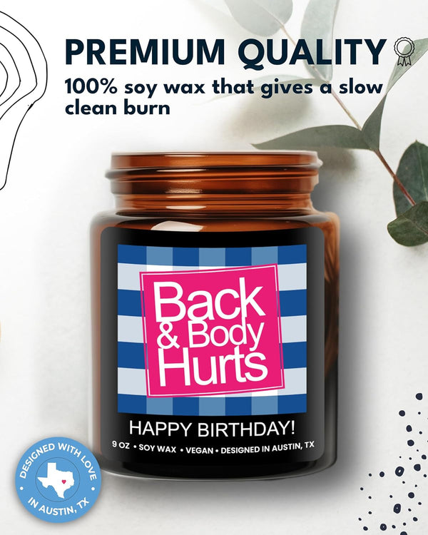 Funny Happy Birthday Candle, Unique Happy Birthday Gifts for Women and Men, Fun Gift Ideas for 30Th, 40Th, 50Th and 60Th Birthdays, Back and Body Hurts Candle, Long-Lasting Scent, Gift-Ready7