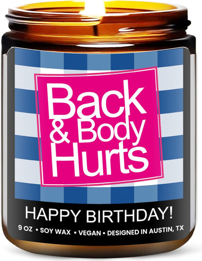 Funny Happy Birthday Candle, Unique Happy Birthday Gifts for Women and Men, Fun Gift Ideas for 30Th, 40Th, 50Th and 60Th Birthdays, Back and Body Hurts Candle, Long-Lasting Scent, Gift-Ready1