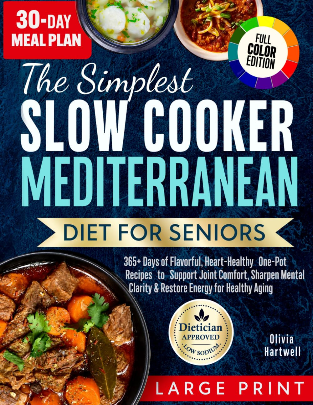 the-simplest-slow-cooker-mediterranean-diet-for-seniors-365-days-of-flavorful-heart-healthy-one-pot-recipes-to-support-joint-comfort-sharpen-mental-clarity-restore-energy-for-healthy-aging